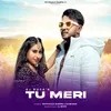 Tu Meri (feat. Matwaale Sharmaji)